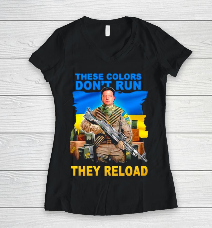 These Colors Don’t Run They Reload Ukraine Flag Women V-Neck T-Shirt