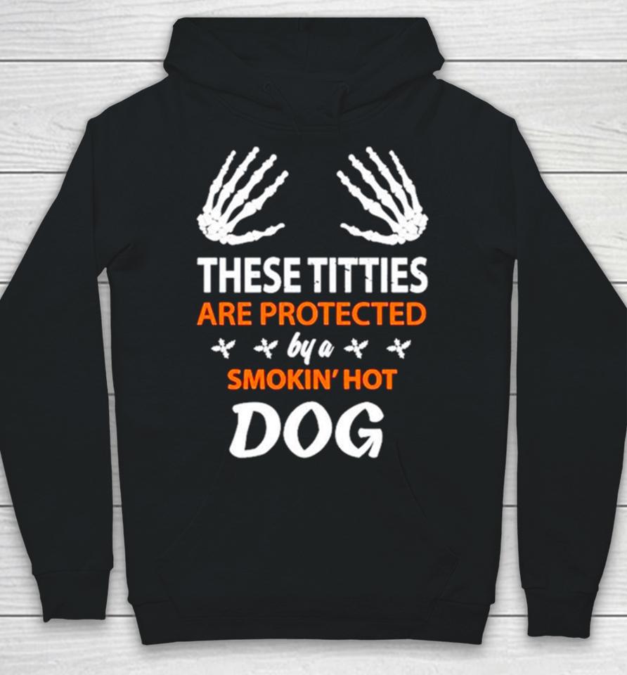 These Titties Are Protected By A Smokin’ Hot Dog Hoodie