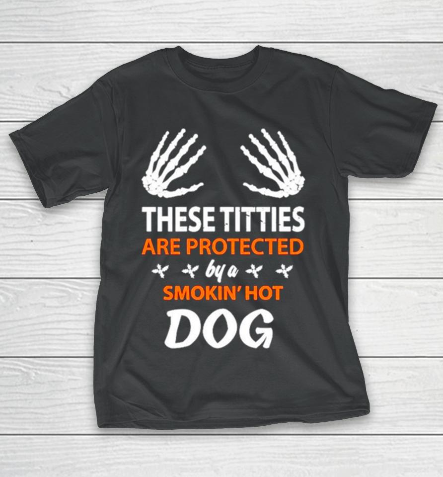 These Titties Are Protected By A Smokin’ Hot Dog T-Shirt