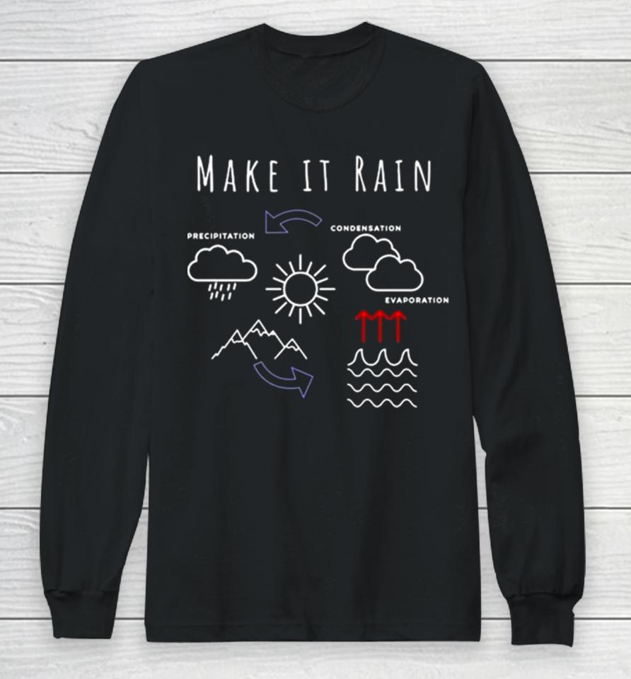 Thewx Make It Rain Long Sleeve T-Shirt