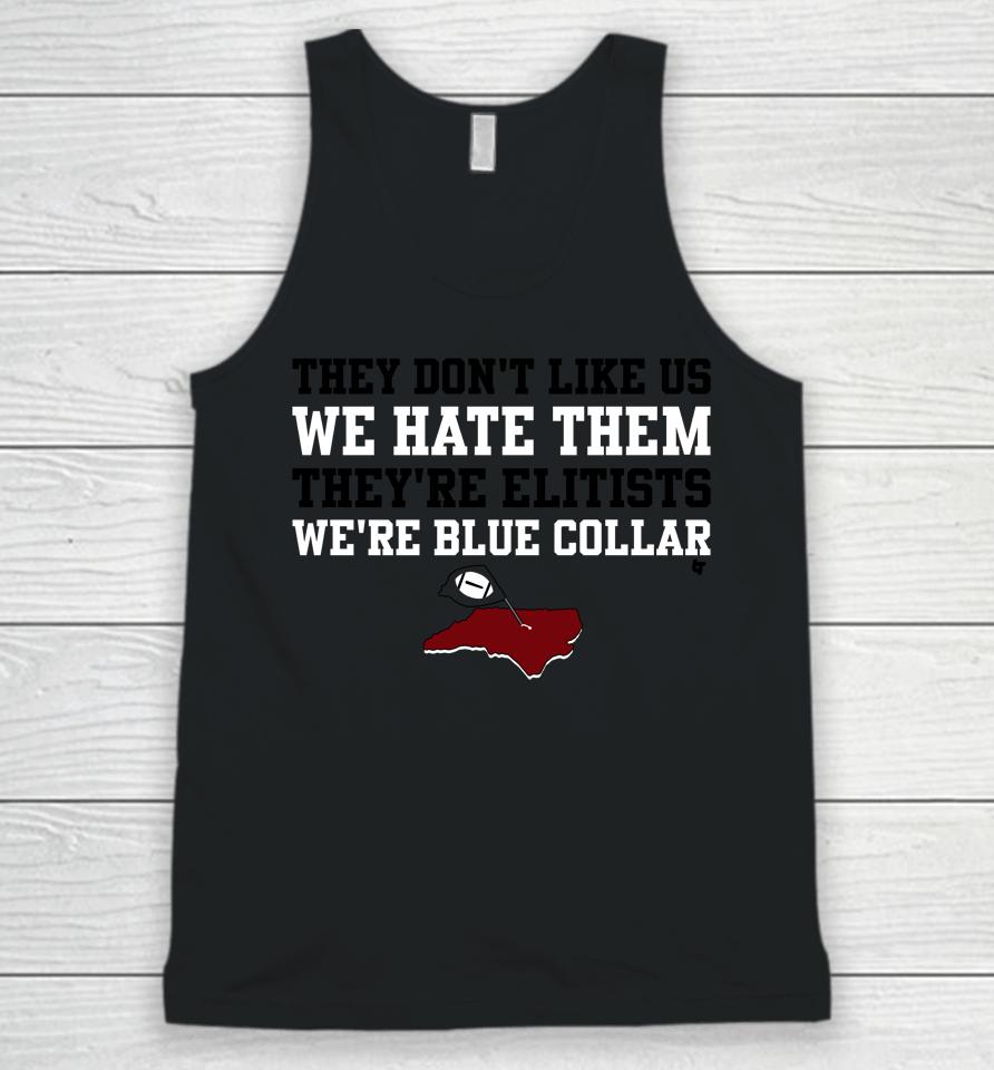 They Don't Like Us, We Hate Them Shirt Nc Football Unisex Tank Top