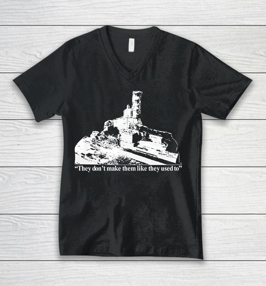 They Don't Make Them Like They Used To Unisex V-Neck T-Shirt