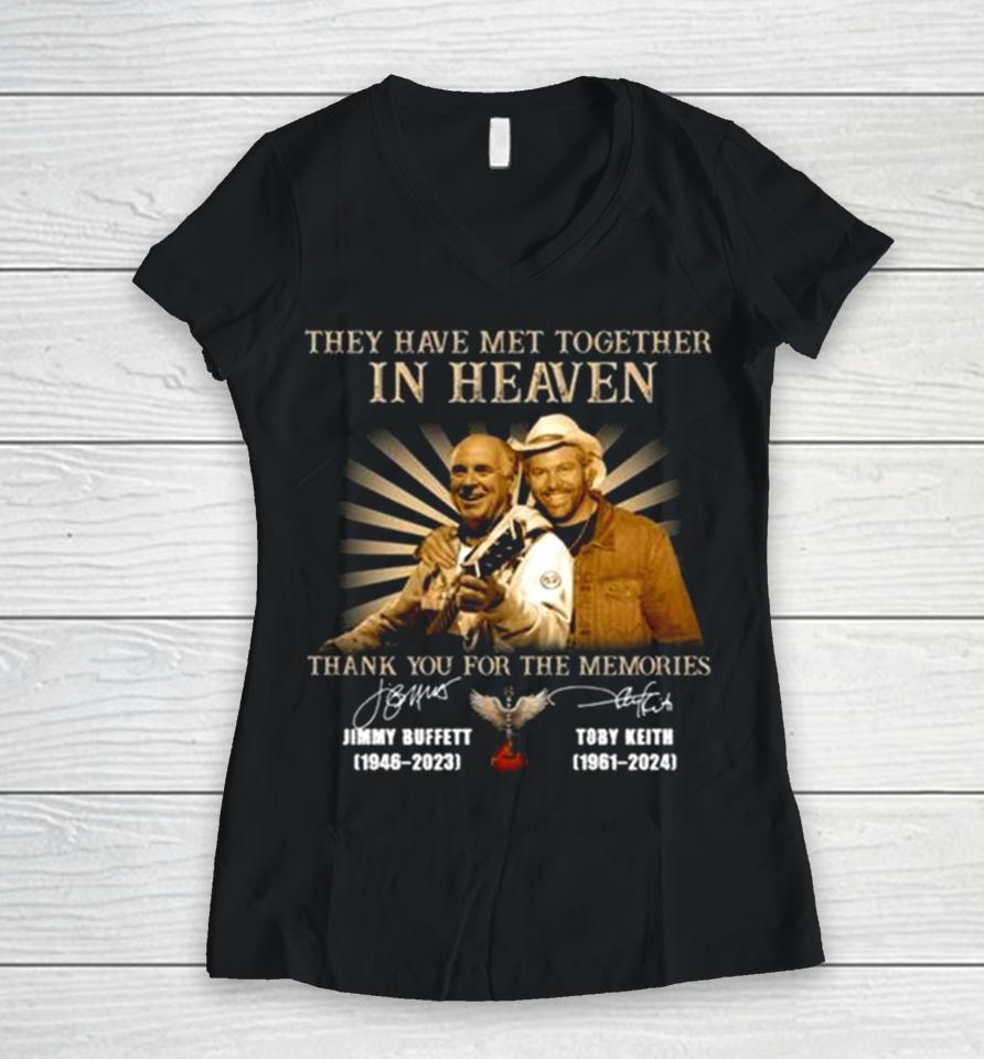 They Have Met Together In Heaven Thank You For The Memories Jimmy Buffett And Toby Keith Signatures Women V-Neck T-Shirt