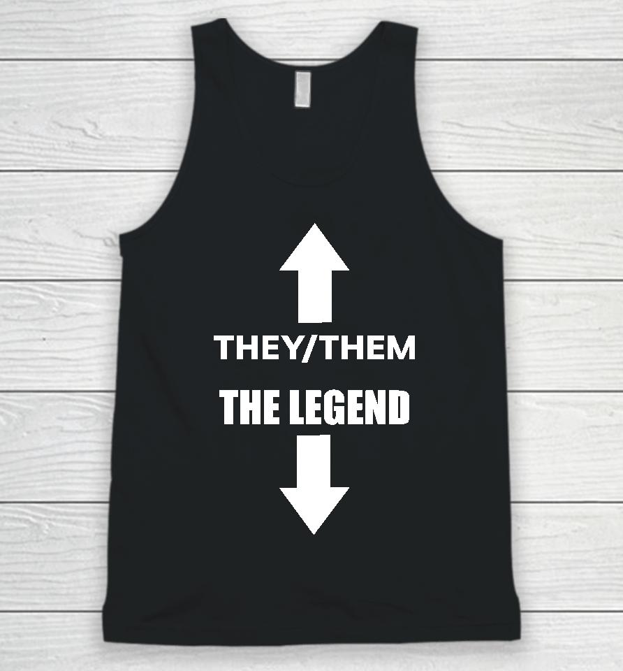 They Them The Legend Unisex Tank Top