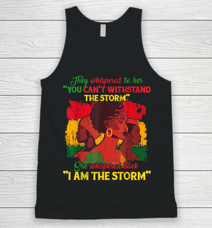 They Whispered To Her You Cannot Withstand The Storm Unisex Tank Top