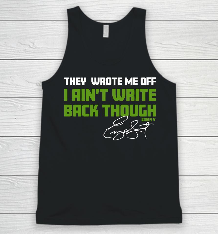 They Wrote Me Off I Ain't Write Back Through Unisex Tank Top
