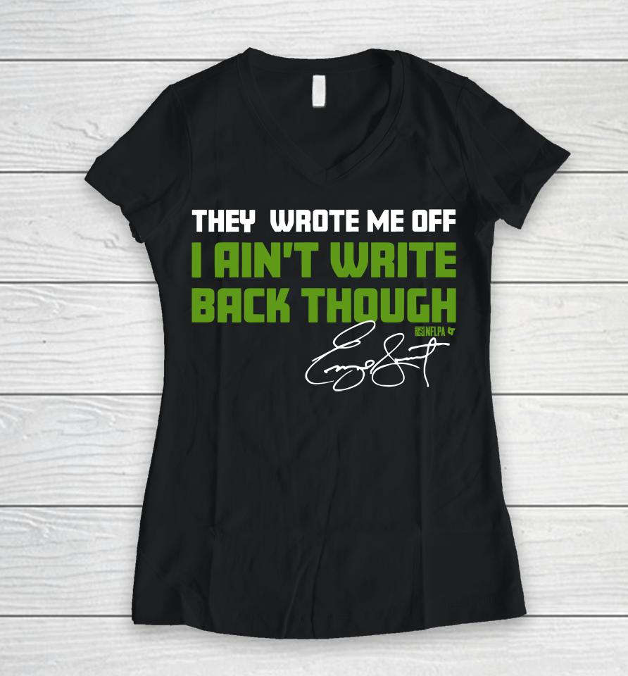 They Wrote Me Off I Ain't Write Back Through Women V-Neck T-Shirt