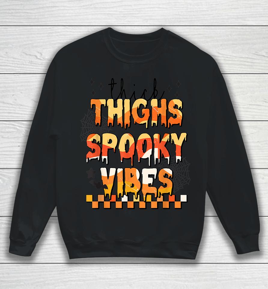 Thick Thighs Spooky Vibes Sweatshirt