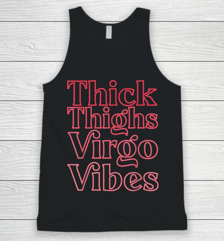 Thick Thighs Virgo Vibes Melanin Black Women Horoscope Unisex Tank Top