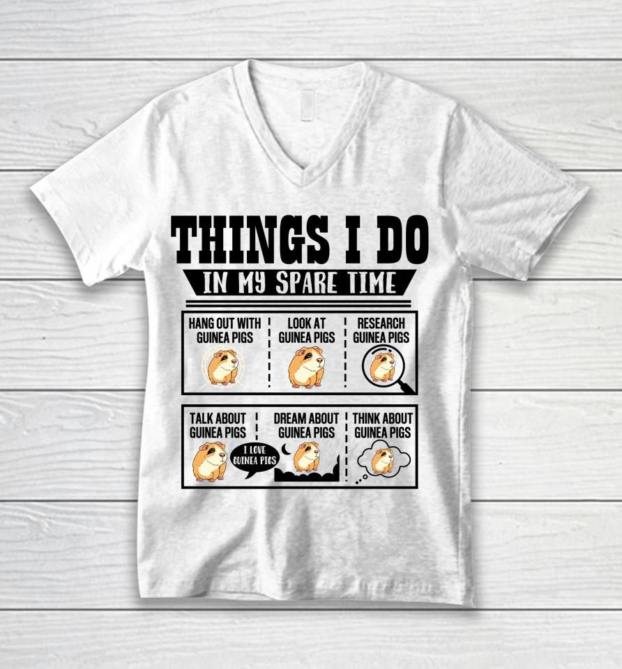 Things I Do In My Spare Time Guinea Pig Cavy Lover Funny Unisex V-Neck T-Shirt