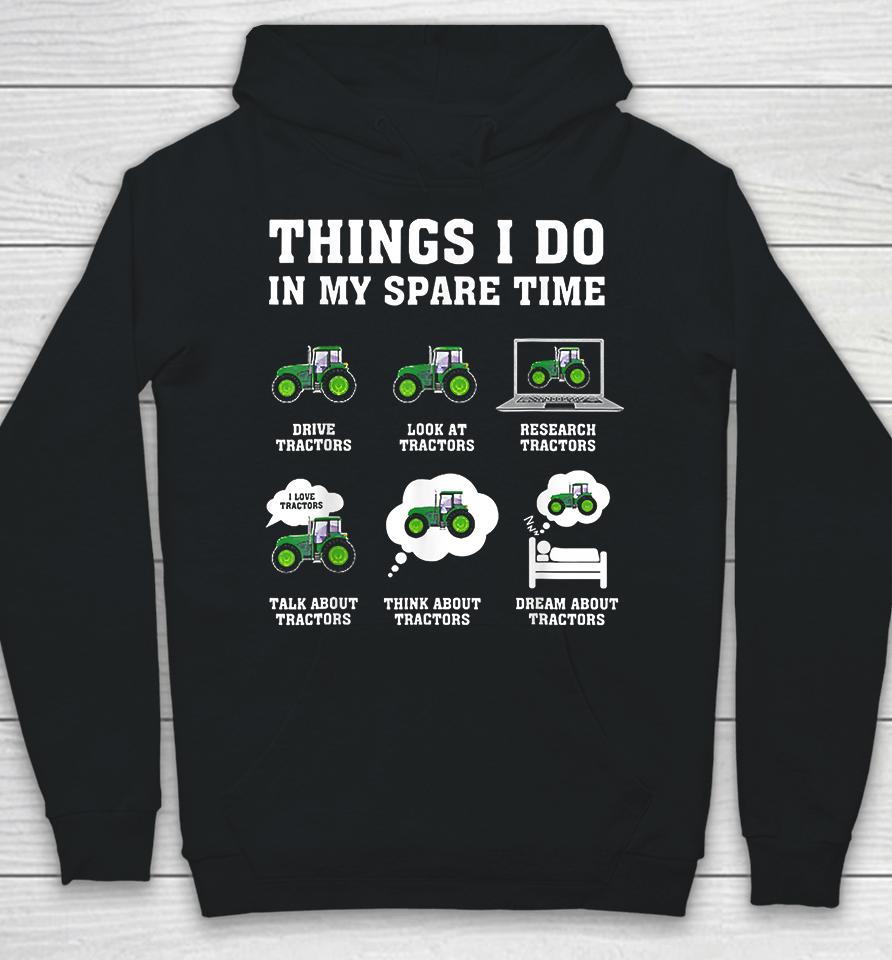 Things I Do In My Spare Time Tractor Hoodie