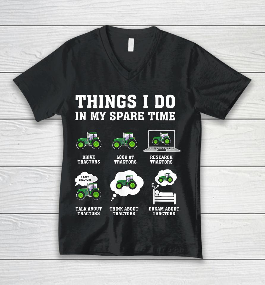 Things I Do In My Spare Time Tractor Unisex V-Neck T-Shirt