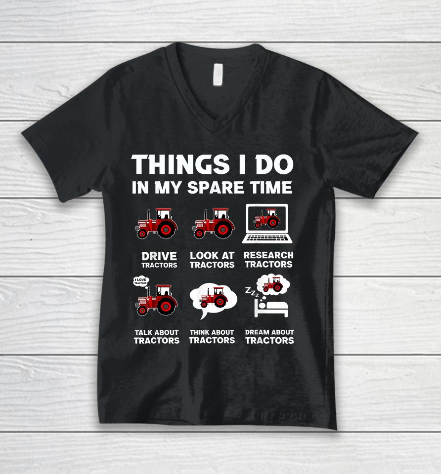 Things I Do In My Spare Time Tractor Unisex V-Neck T-Shirt