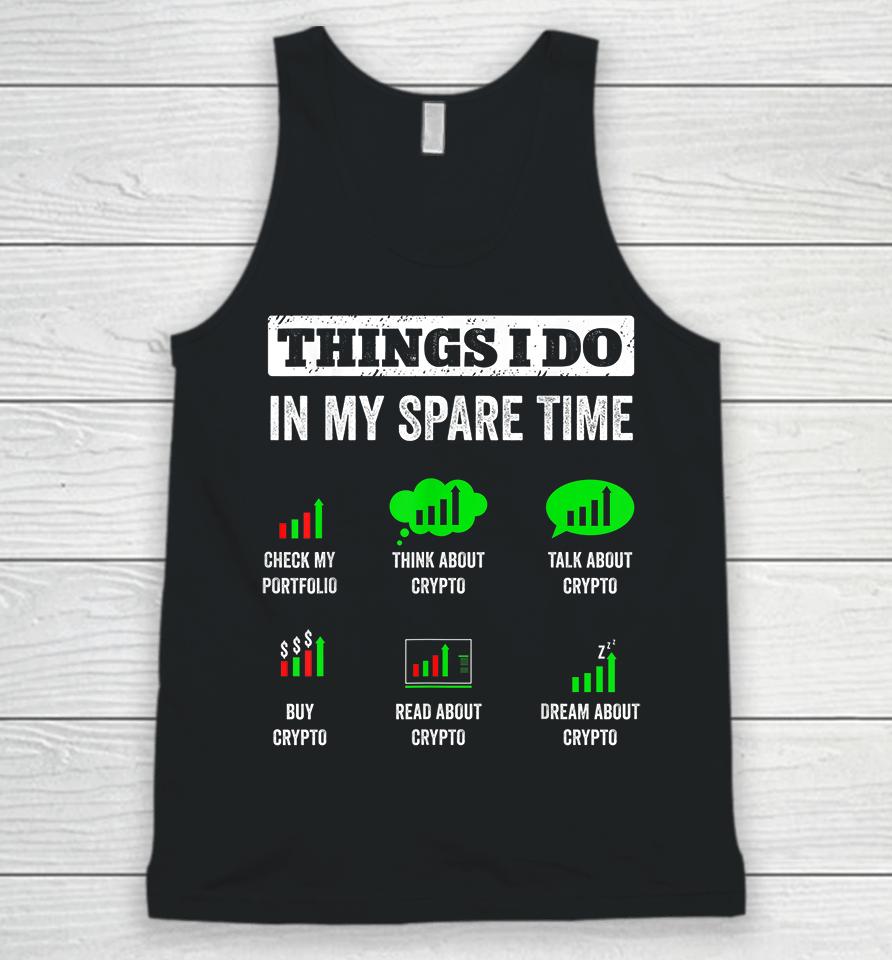 Things I Do In My Spare Time Trading Funny Crypto Investing Unisex Tank Top