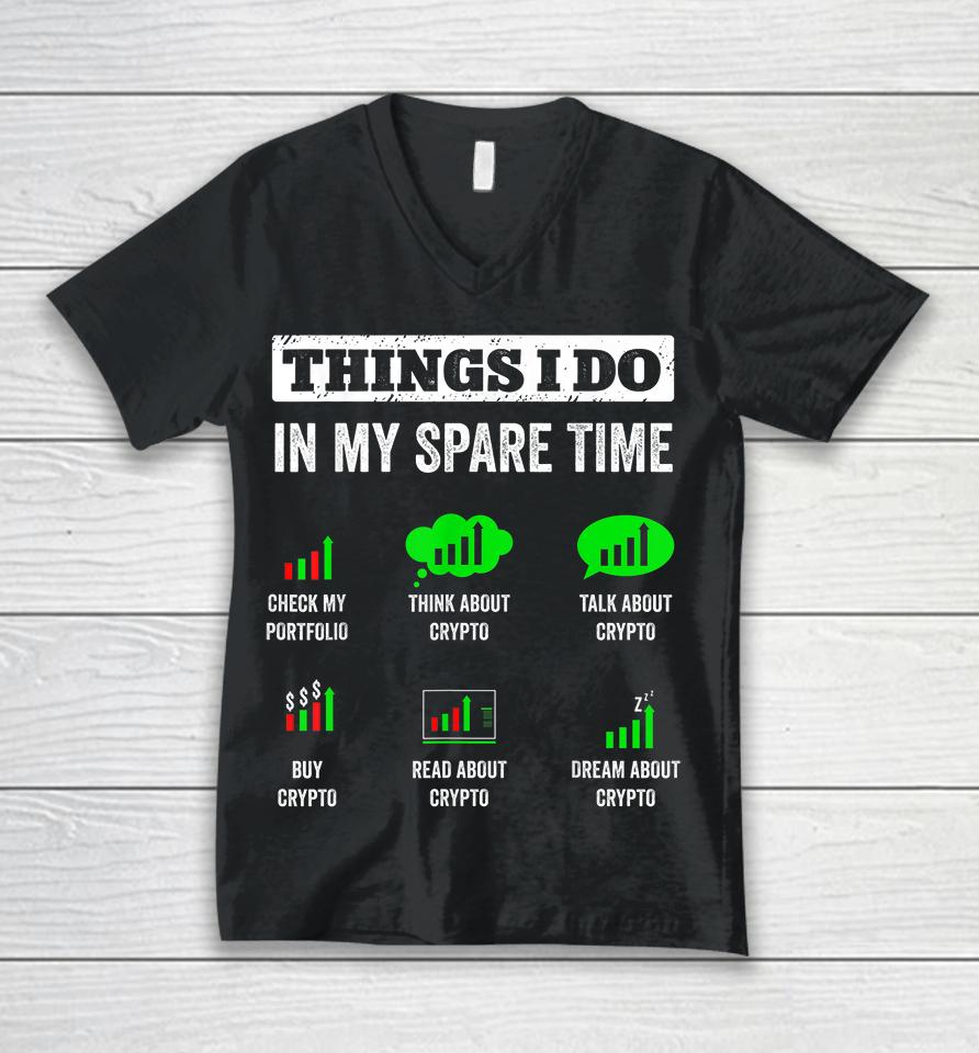 Things I Do In My Spare Time Trading Funny Crypto Investing Unisex V-Neck T-Shirt