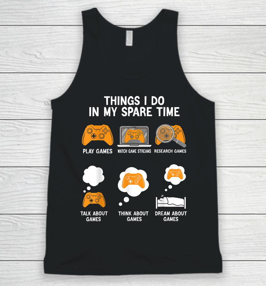 Things I Do In My Spare Time Video Games Unisex Tank Top