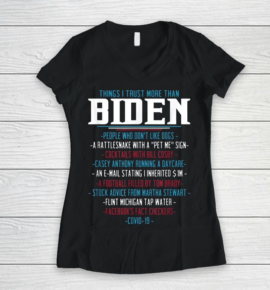 Things I Trust More Than Biden Funny Women V-Neck T-Shirt