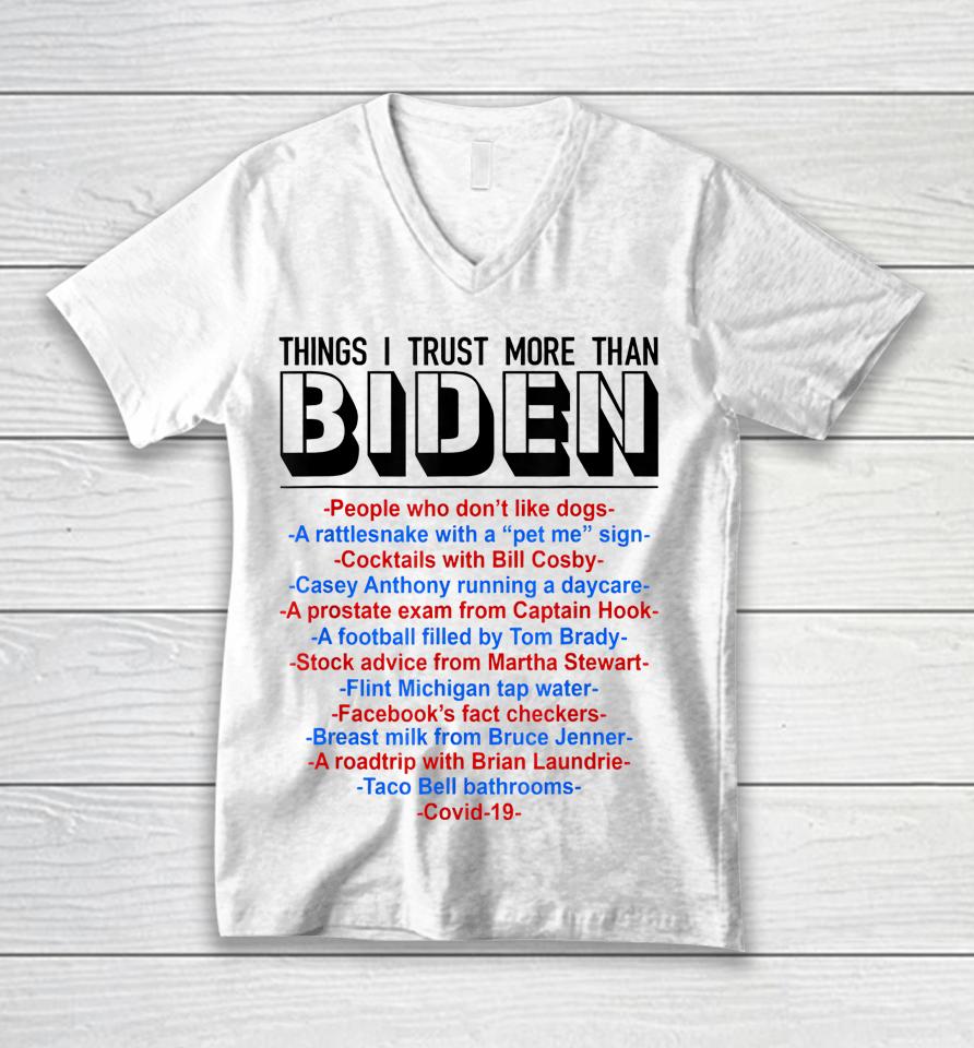 Things I Trust More Than Biden People Who Don't Like Dogs Unisex V-Neck T-Shirt