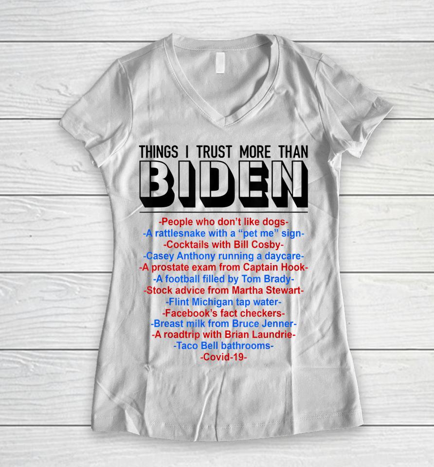 Things I Trust More Than Biden People Who Don't Like Dogs Women V-Neck T-Shirt