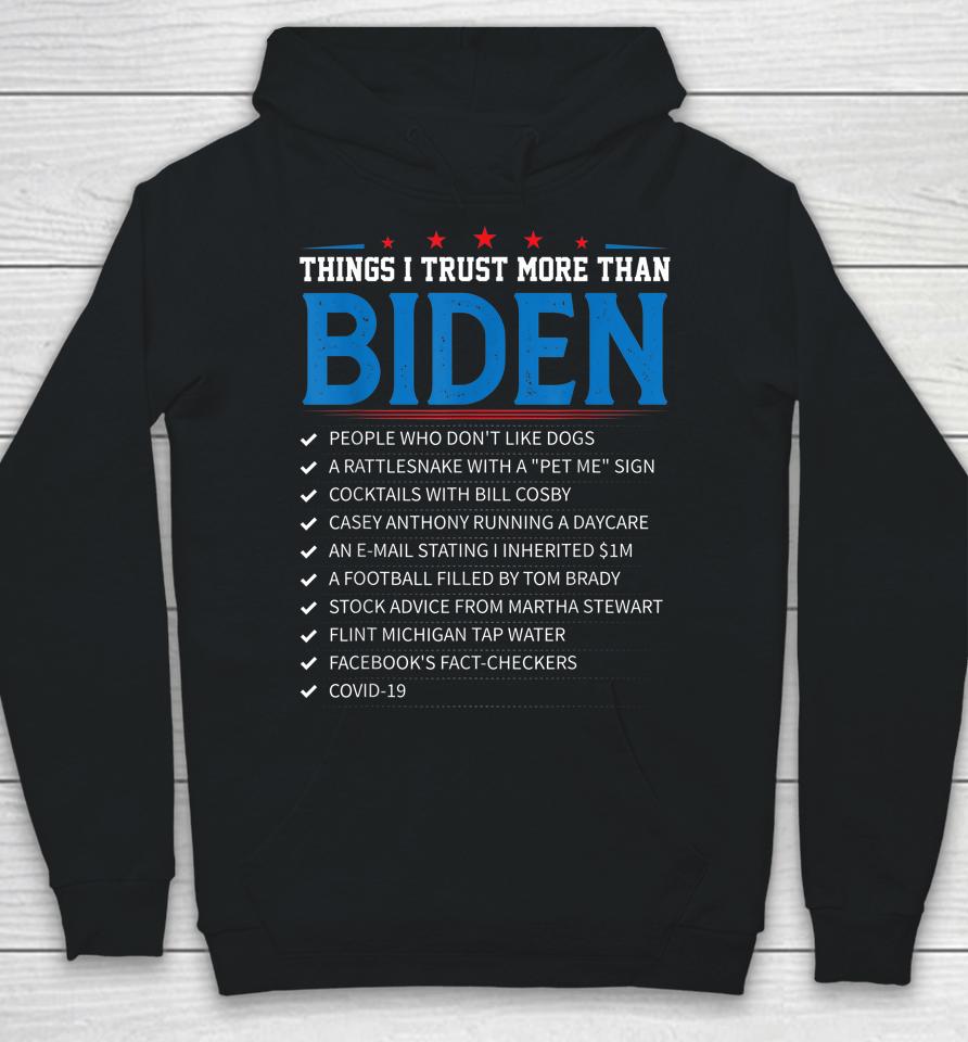 Things I Trust More Than Biden Hoodie