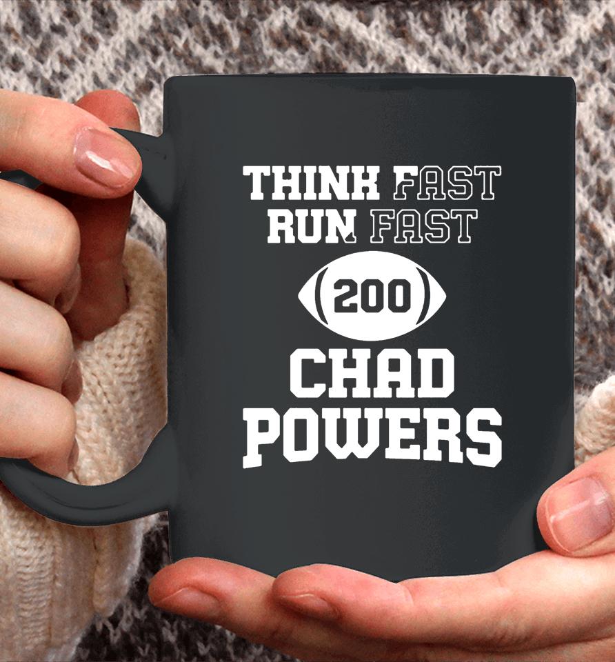 Think Fast Run Fast Chad Powers 200 Coffee Mug