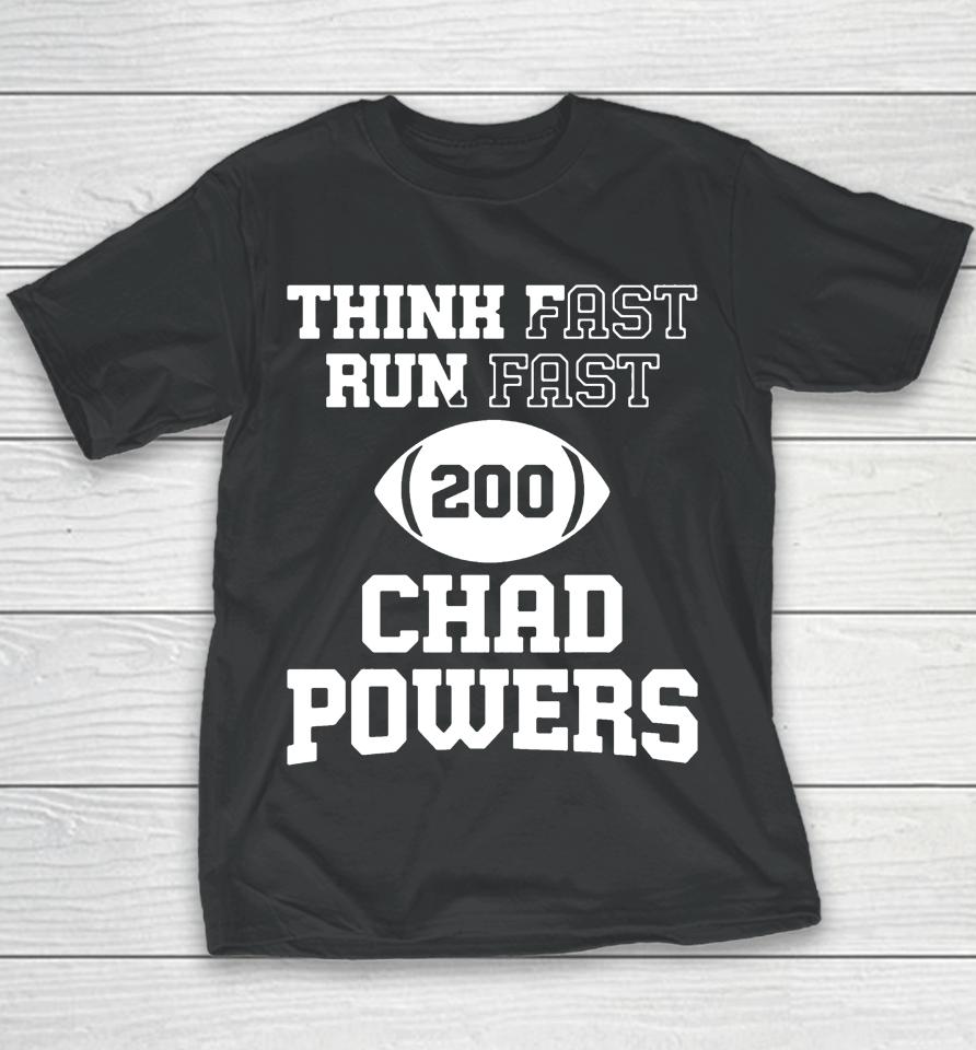 Think Fast Run Fast Chad Powers 200 Youth T-Shirt