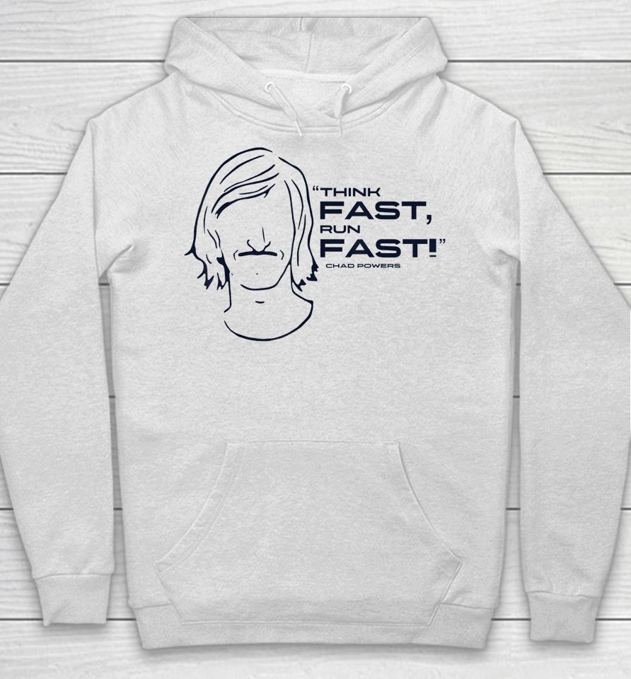 Think Fast Run Fast Chad Powers Hoodie