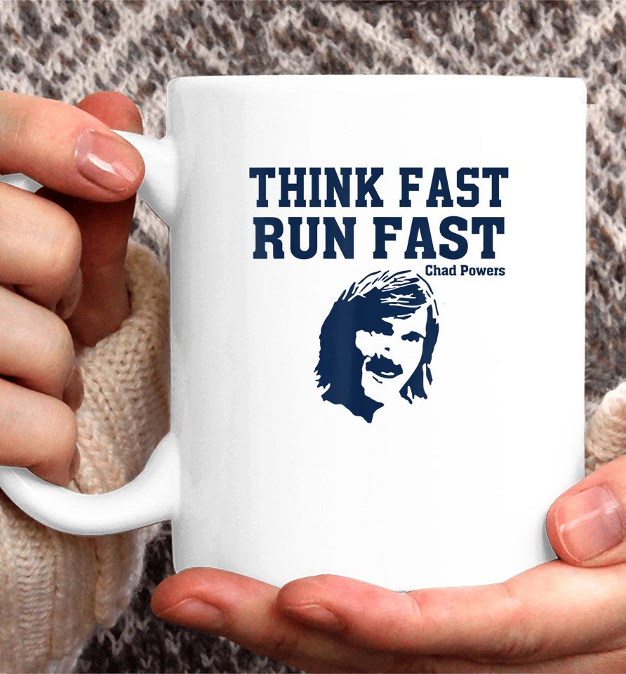 Think Fast Run Fast Chad Powers Coffee Mug