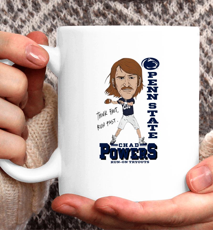 Think Fast Run Fast Pennstate Chad Powers Run On Tryouts Coffee Mug