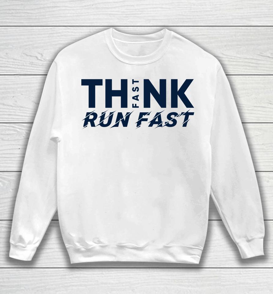 Think Fast Run Fast Sweatshirt