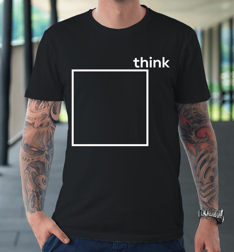Think Outside The Box Premium T-Shirt