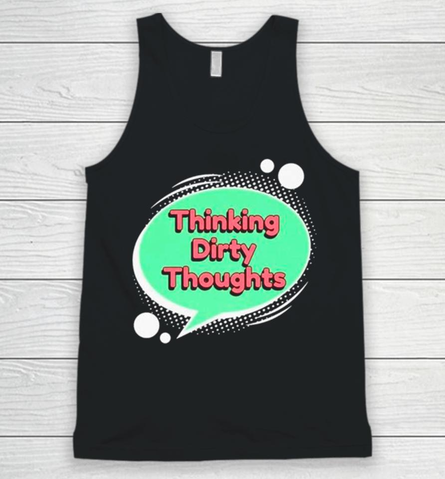 Thinking Dirty Thoughts Unisex Tank Top