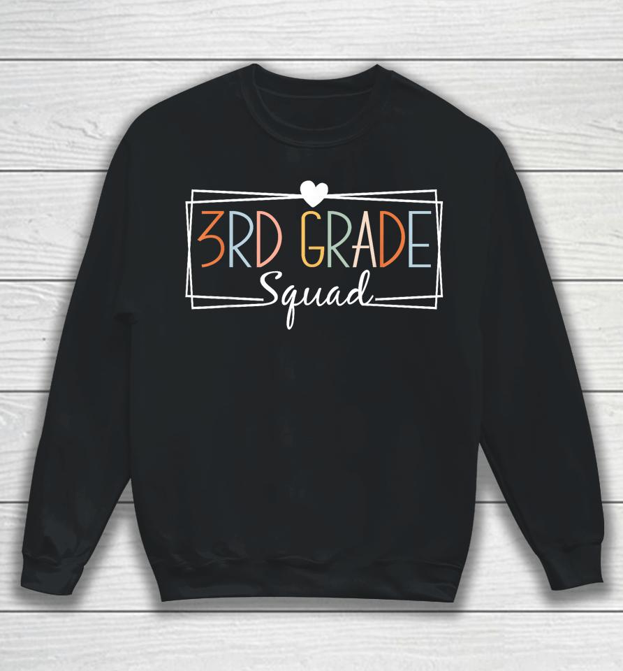 Third Grade Squad Teachers Kids 3Rd Grade Back To School Sweatshirt
