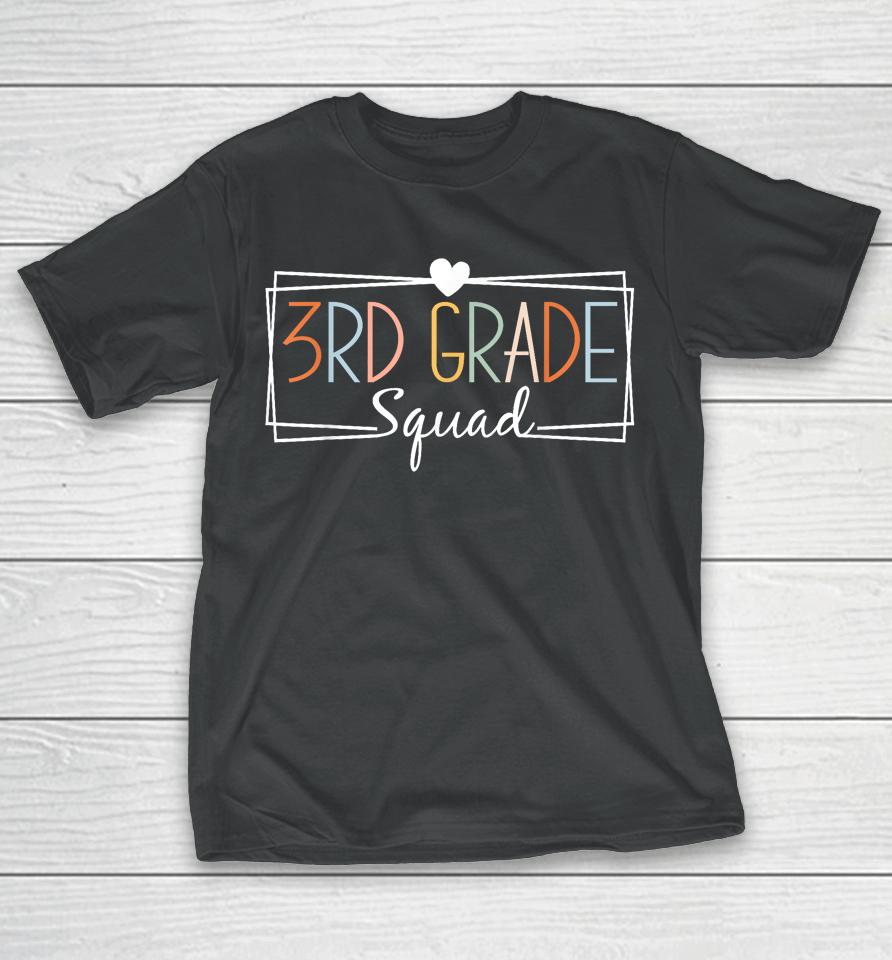 Third Grade Squad Teachers Kids 3Rd Grade Back To School T-Shirt