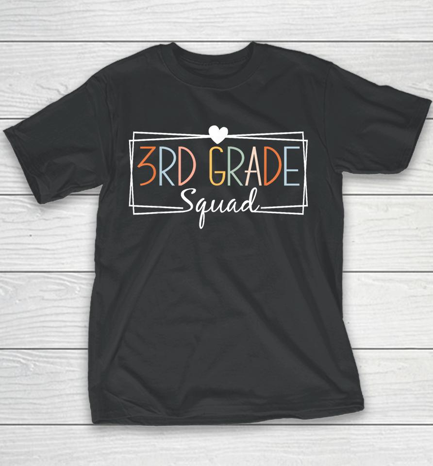 Third Grade Squad Teachers Kids 3Rd Grade Back To School Youth T-Shirt