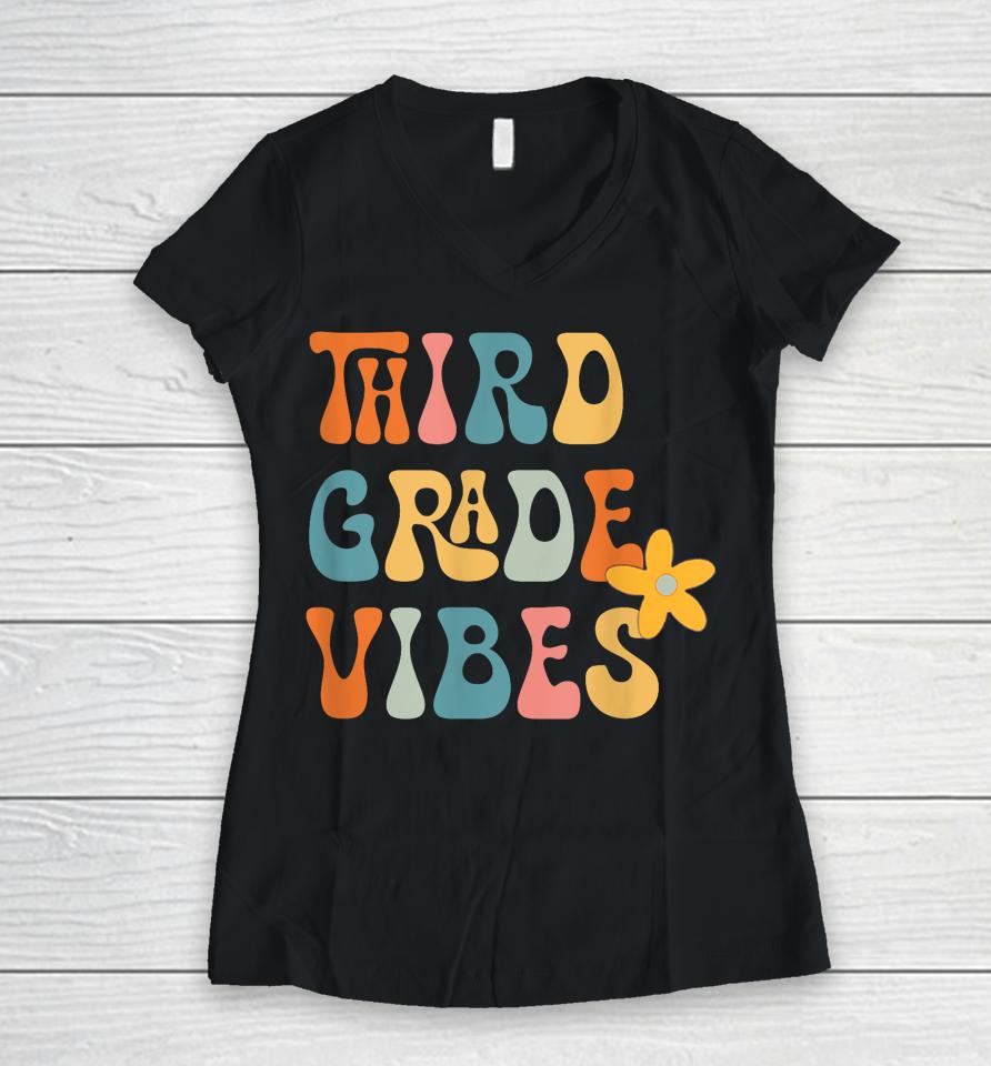 Third Grade Vbes, 3Rd Grade Squad, Back To The School Women V-Neck T-Shirt
