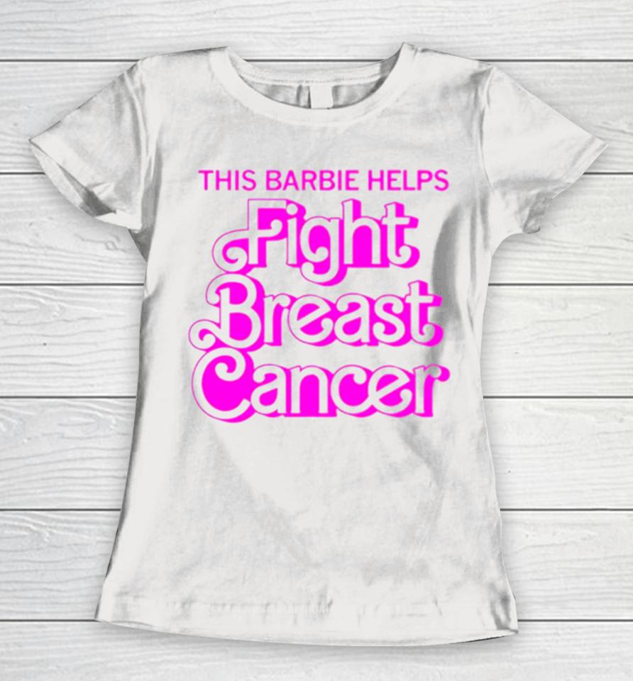 This Barbie Helps Fight Breast Cancer Women T-Shirt