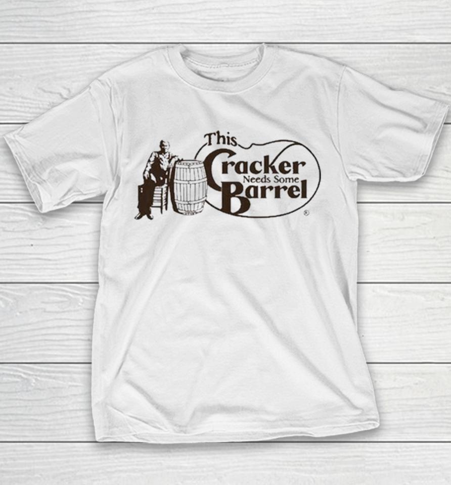 This Cracker Needs Some Barrel Youth T-Shirt