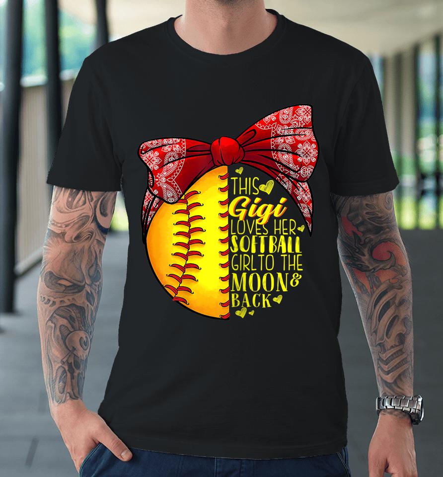 This Gigi Loves Her Softball Girl Softball Mother's Day Premium T-Shirt