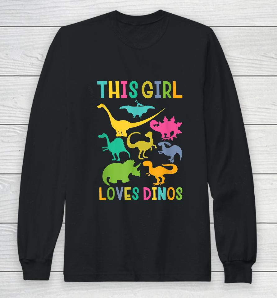 This Girl Loves Dinos Dinosaur Long Sleeve T-Shirt