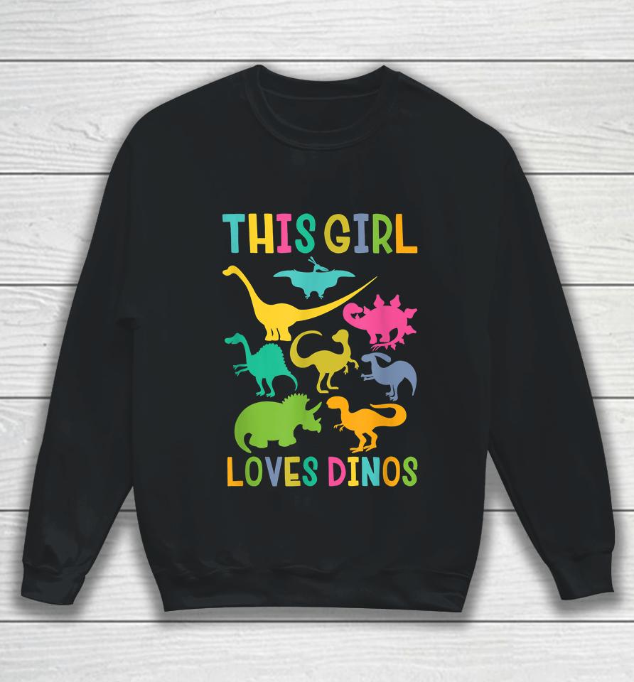 This Girl Loves Dinos Dinosaur Sweatshirt