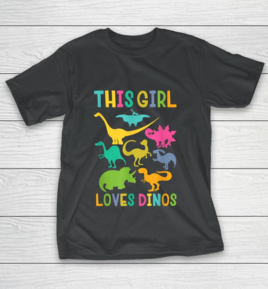 This Girl Loves Dinos Dinosaur T-Shirt
