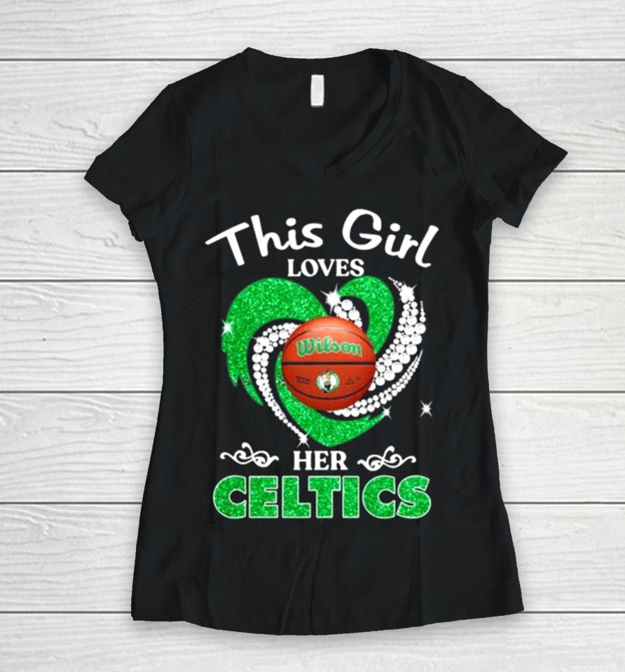 This Girl Loves Her Boston Celtics Heart Diamond 2024 Women V-Neck T-Shirt