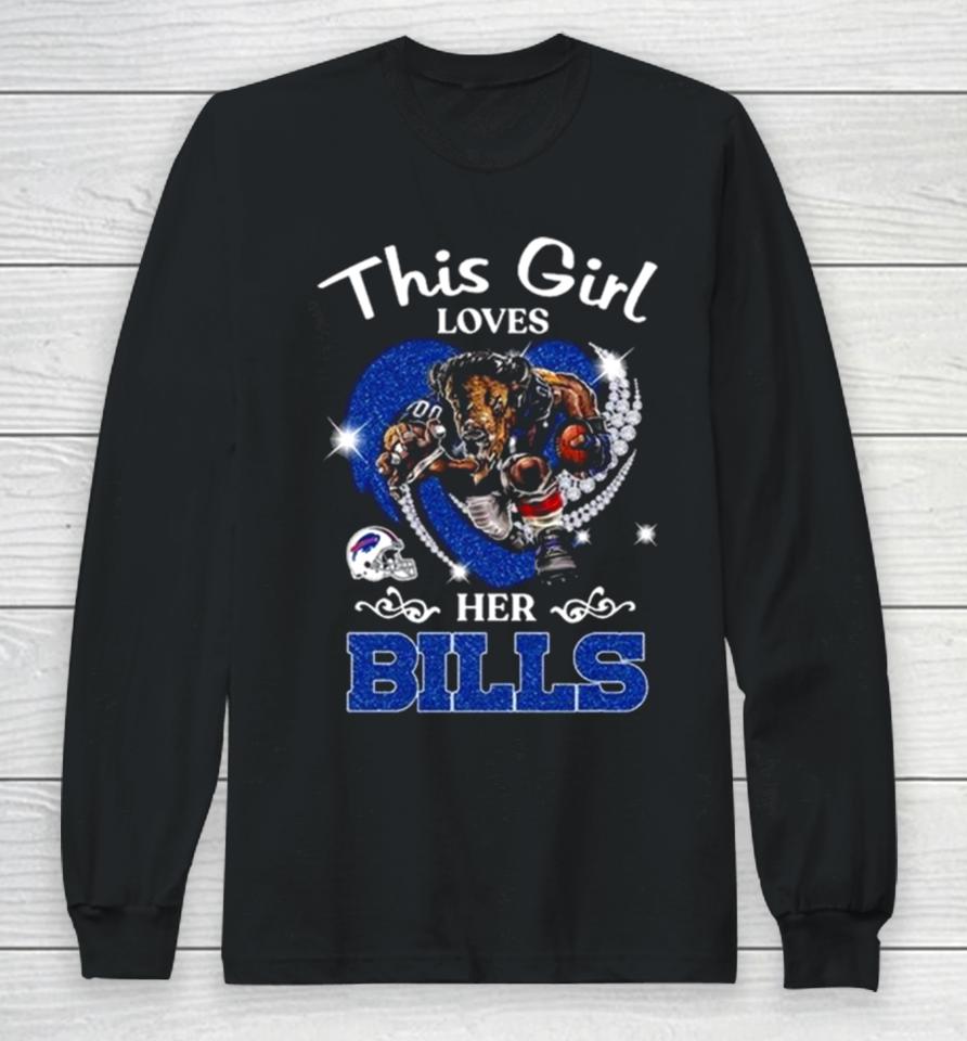 This Girl Loves Her Buffalo Bills Mascot Diamond Heart Long Sleeve T-Shirt