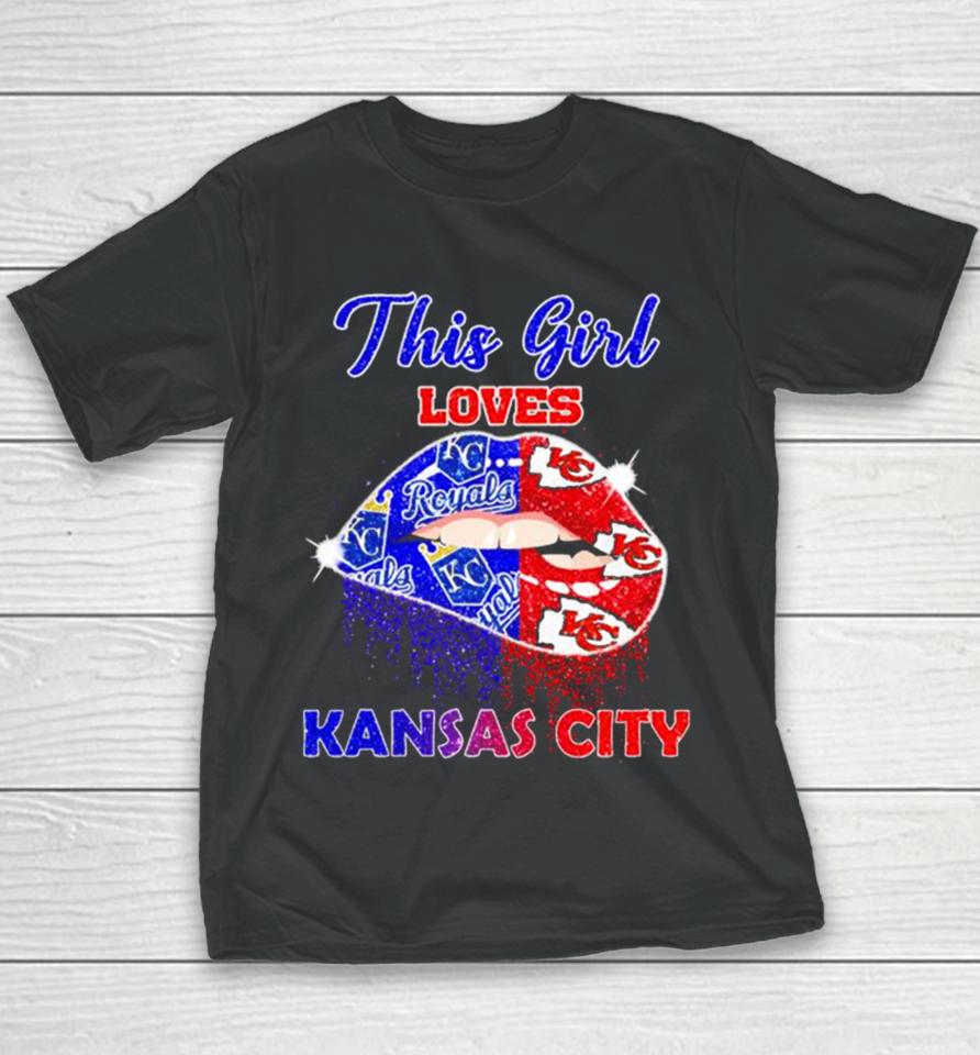This Girl Loves Her Kansas City Chiefs And Kansas City Royals Lips Diamonds Youth T-Shirt