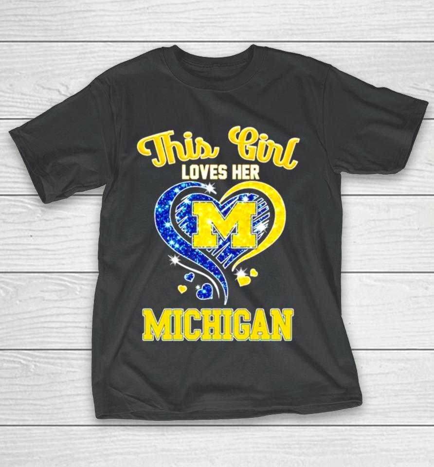 This Girl Loves Her Michigan Wolverines Heart T-Shirt
