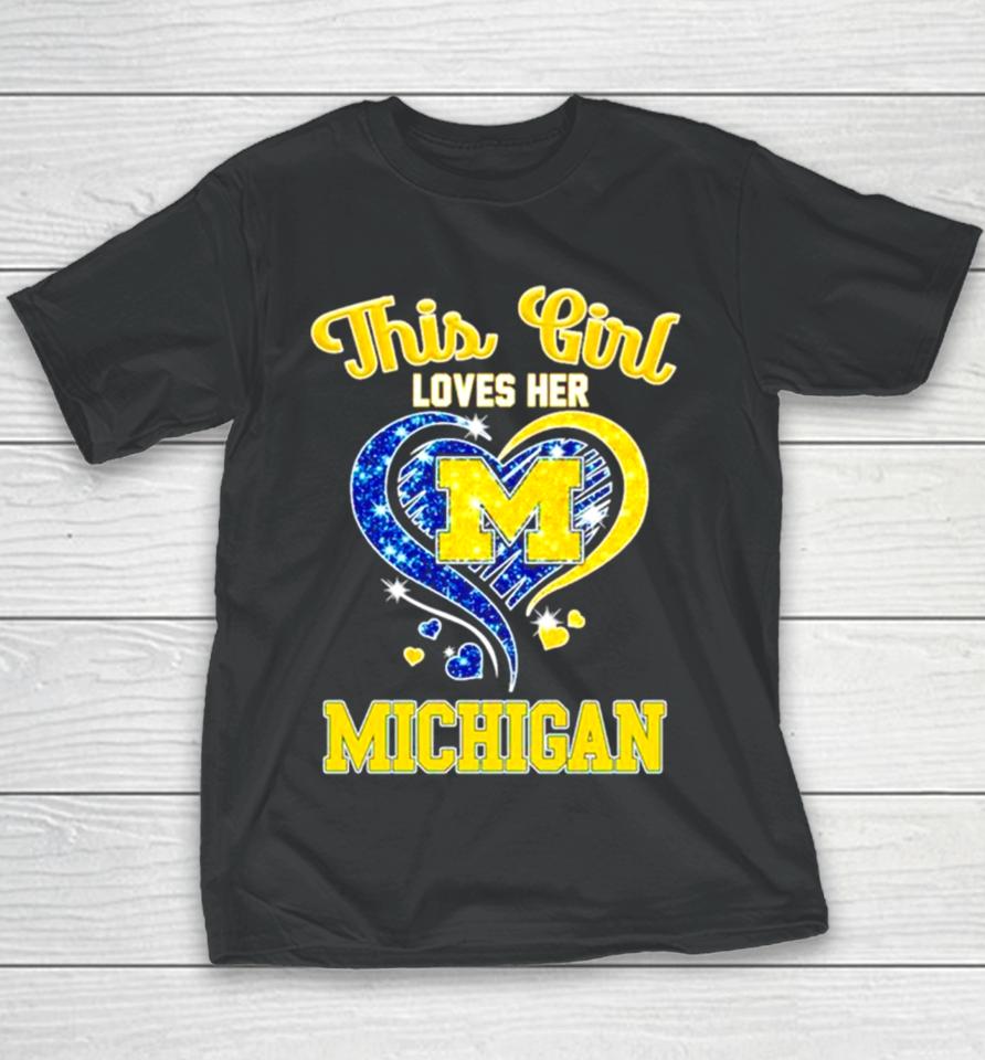 This Girl Loves Her Michigan Wolverines Heart Youth T-Shirt