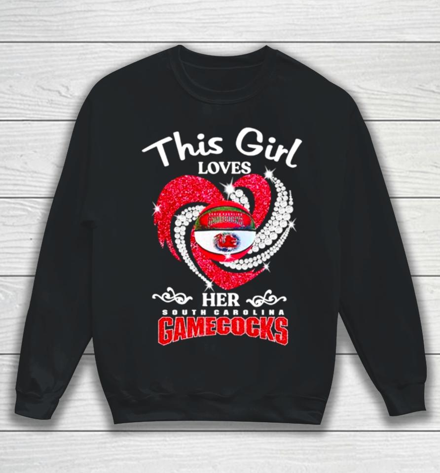 This Girl Loves Her South Carolina Gamecocks Diamond Heart Sweatshirt