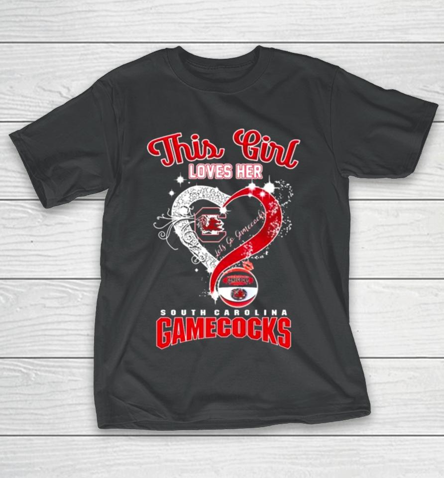 This Girl Loves Her South Carolina Gamecocks Heart Let’s Go Gamecocks T-Shirt