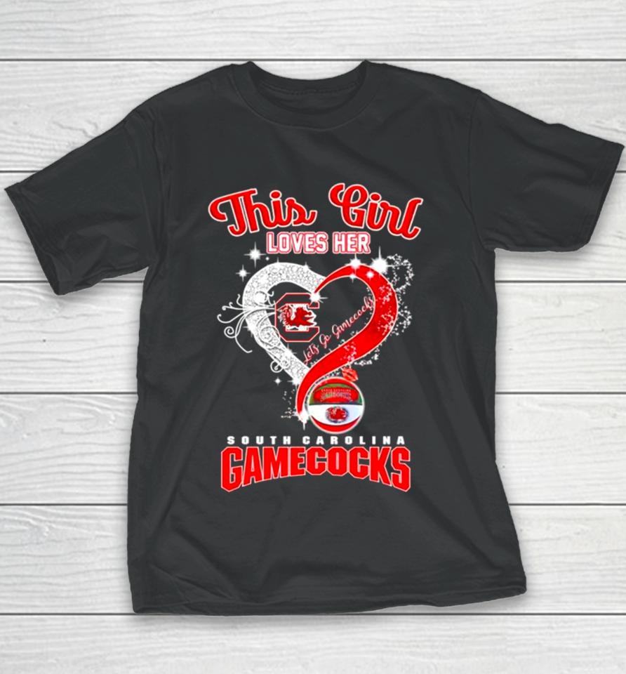 This Girl Loves Her South Carolina Gamecocks Let’s Go Youth T-Shirt